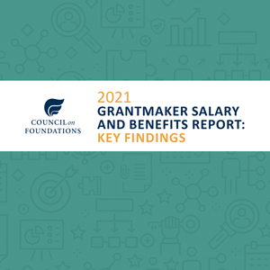 2021 Grantmaker Salary and Benefits Report: Key Findings Cover