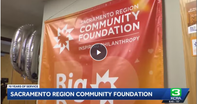 70 Years of Service: Sacramento Region Community Foundation