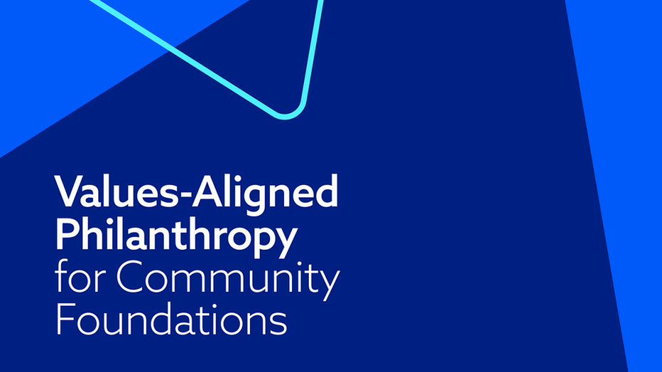 Values-Aligned Philanthropy for Community Foundations